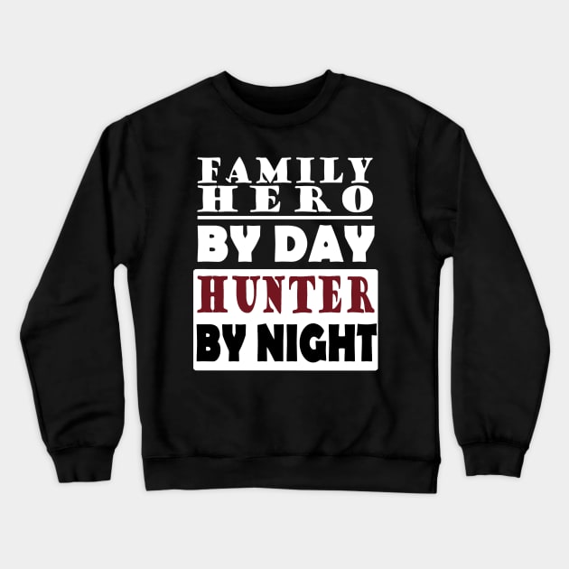 Hunter hunting dog shotgun family man dad Crewneck Sweatshirt by FindYourFavouriteDesign